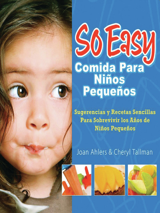 Title details for So Easy Comida Para Ninos Pequenos by Joan Ahlers - Available